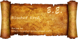 Bischof Ernő névjegykártya